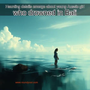 Read more about the article Haunting details emerge about young Aussie girl who drowned in Bali