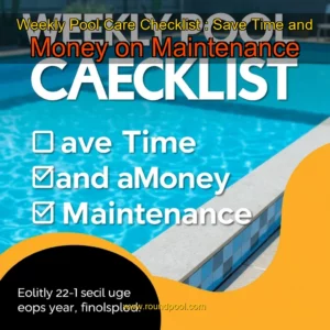 Read more about the article Weekly Pool Care Checklist : Save Time and Money on Maintenance