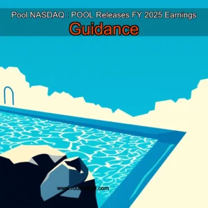 Read more about the article Pool  NASDAQ : POOL  Releases FY 2025 Earnings Guidance