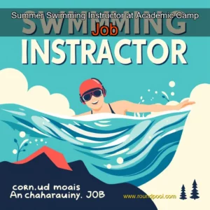 Read more about the article Summer Swimming Instructor at Academic Camp Job