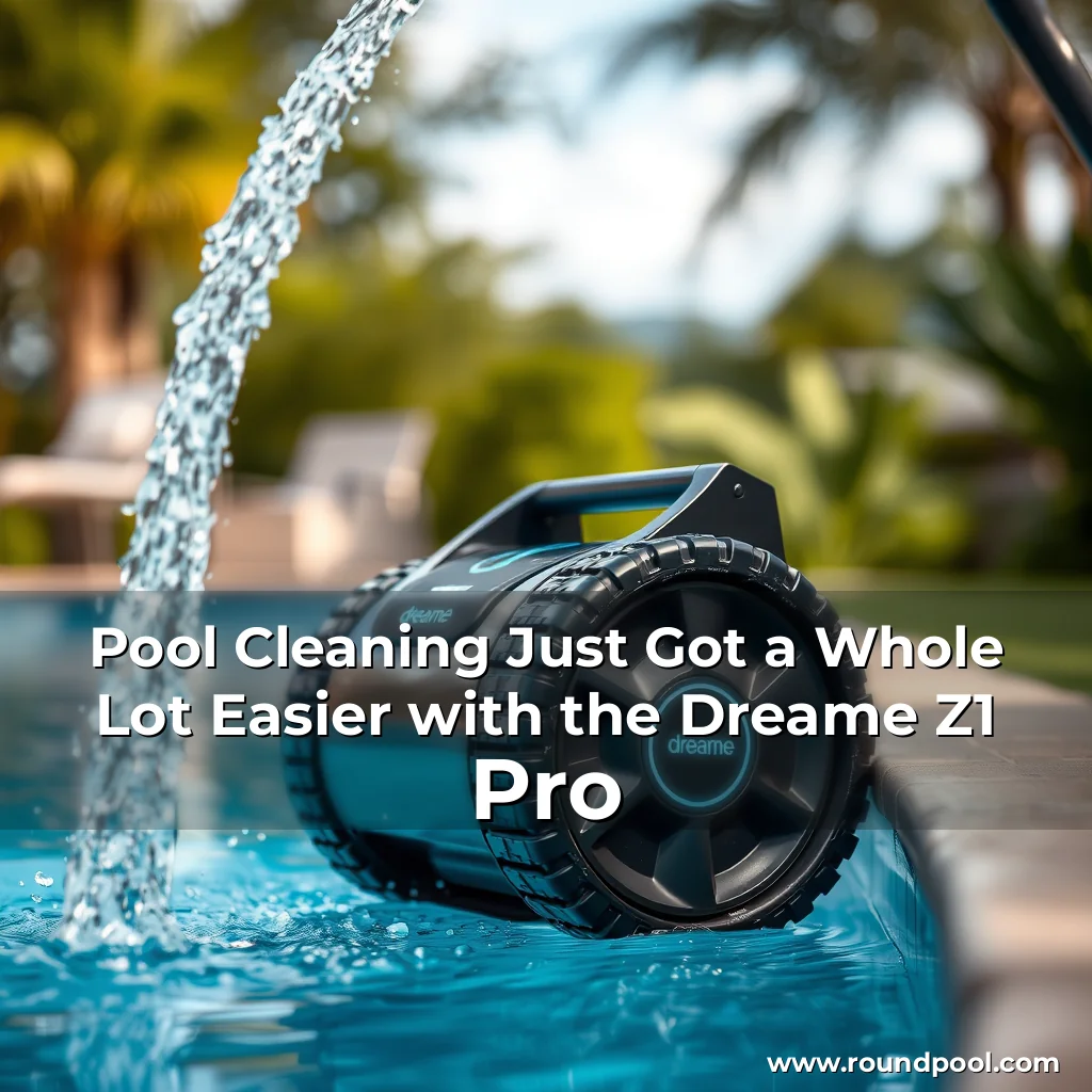 Read more about the article Pool Cleaning Just Got a Whole Lot Easier with the Dreame Z1 Pro