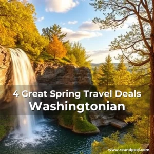 Read more about the article 4 Great Spring Travel Deals  Washingtonian