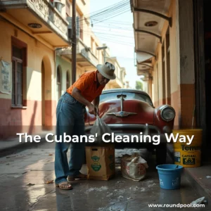 Read more about the article The Cubans’ Cleaning Way